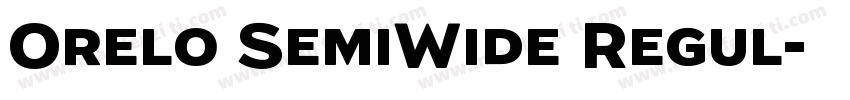 Orelo SemiWide Regul字体转换